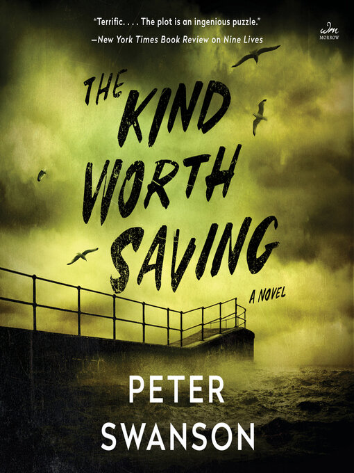 Title details for The Kind Worth Saving by Peter Swanson - Wait list